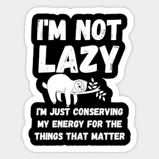 I'm not lazy - energy saving mode - sarcastic saying Sticker